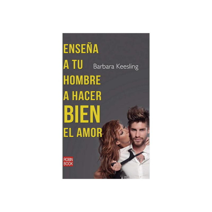 Enseña A Tu Hombre A Hacer Bien El Amor